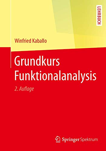 Grundkurs Funktionalanalysis von Springer Spektrum